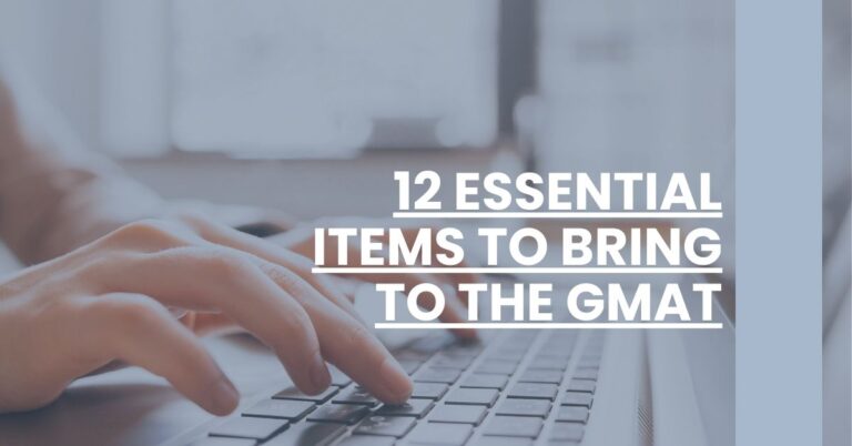 12 Essential Items to Bring to the GMAT Feature Image