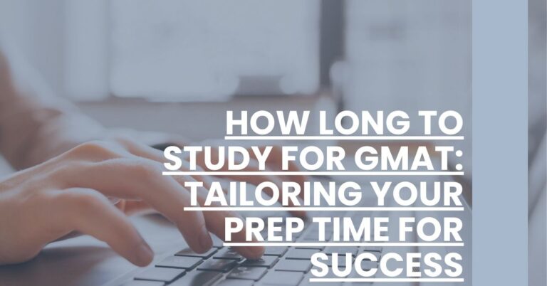 How Long To Study for GMAT Tailoring Your Prep Time for Success Feature Image