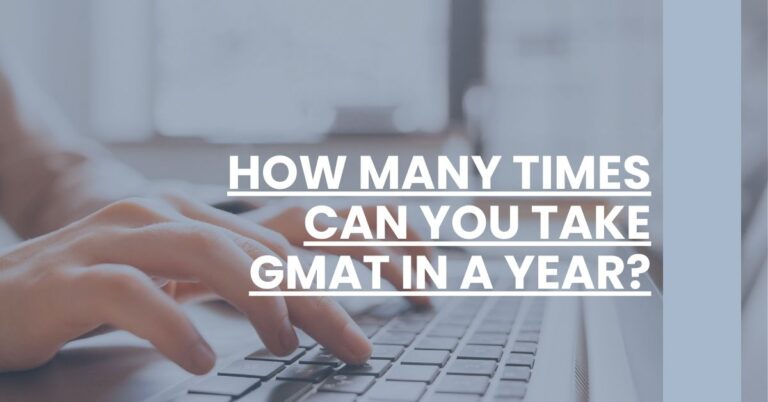 How Many Times Can You Take GMAT In A Year Feature Image