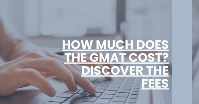 How Much Does The GMAT Cost Discover the Fees Feature Image