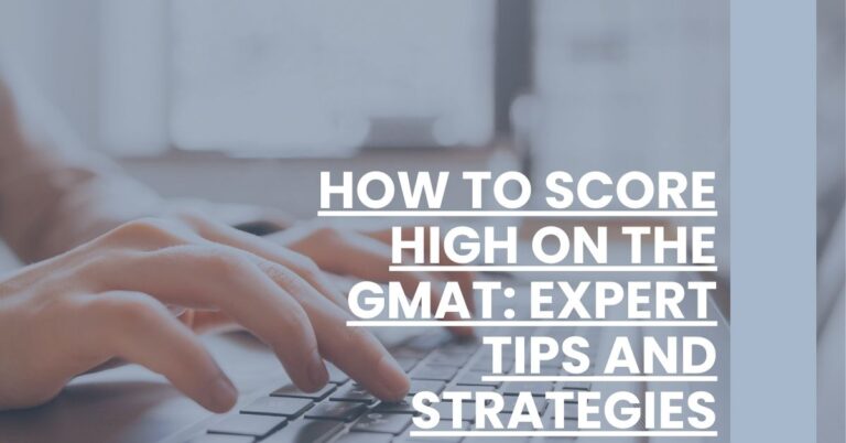 How to Score High on the GMAT Expert Tips and Strategies Feature Image