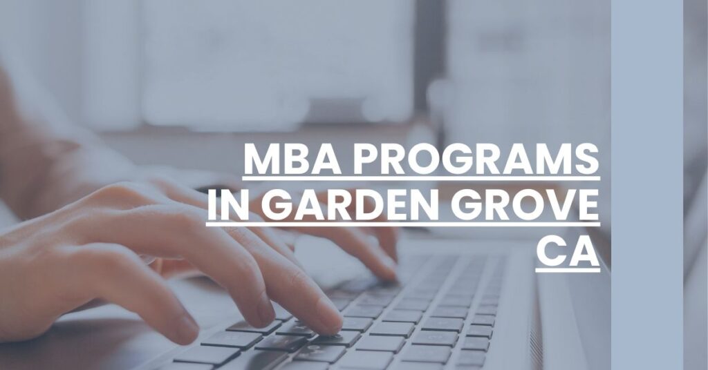 MBA Programs in Garden Grove CA Feature Image