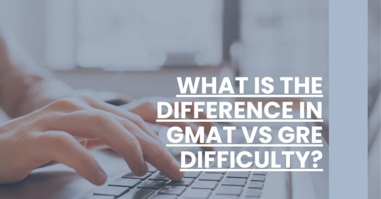 What Is the Difference in GMAT vs GRE Difficulty Feature Image