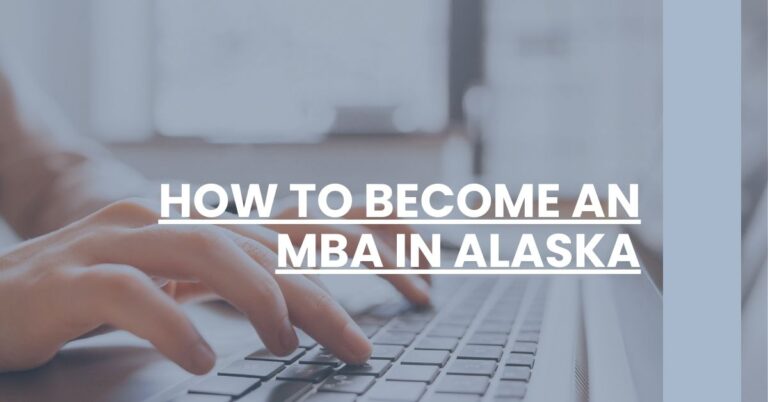 How to Become an MBA in Alaska Feature Image