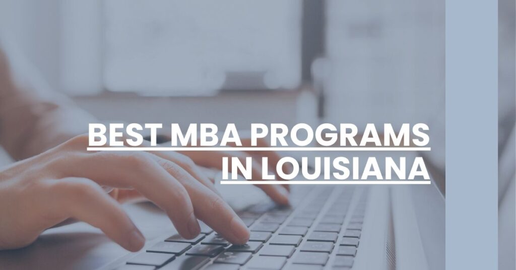 Best MBA Programs In Louisiana Feature Image